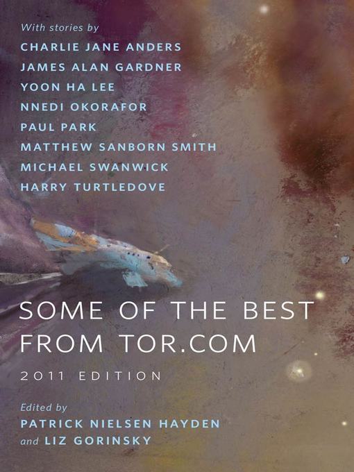 Title details for Some of the Best from Tor.com, 2011 by Charlie Jane Anders - Available